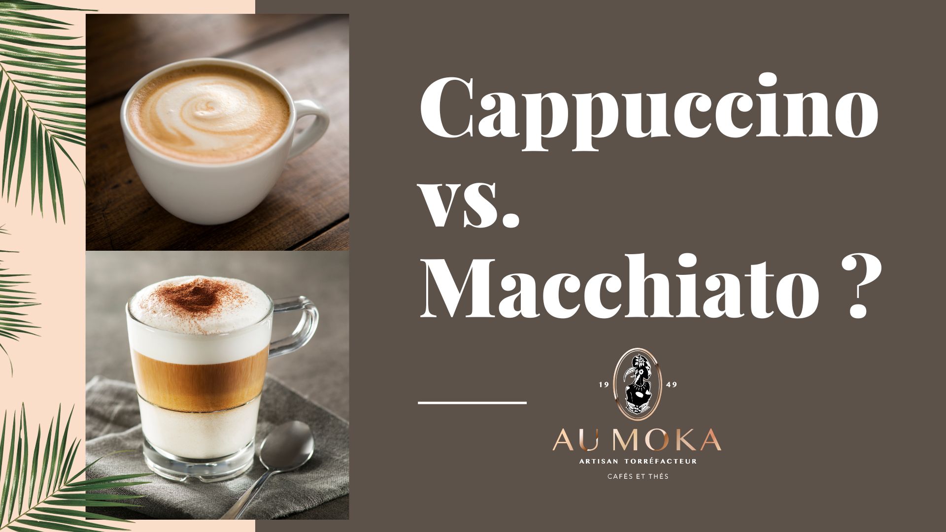 Les différences entre un cappuccino et un latte macchiato - Au moka